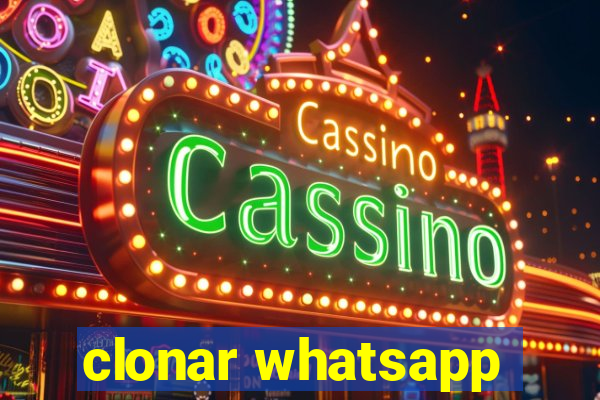 clonar whatsapp